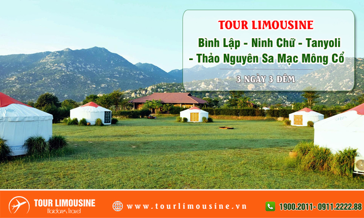 Tour Limousine Bình Lập Ninh Chữ Tanyoli Thảo Nguyên Sa Mạc Mông Cổ 3 ngày 3 đêm