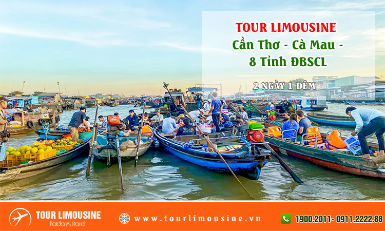 Tour Limousine Cần Thơ Cà Mau 8 Tỉnh Đồng Bằng Sông Cửu Long