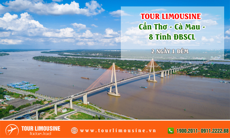 Tour Limousine Cần Thơ Cà Mau 8 Tỉnh Đồng Bằng Sông Cửu Long