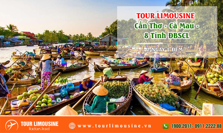 Tour Limousine Cần Thơ Cà Mau 8 Tỉnh Đồng Bằng Sông Cửu Long